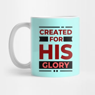 Created for his glory | Christian Mug